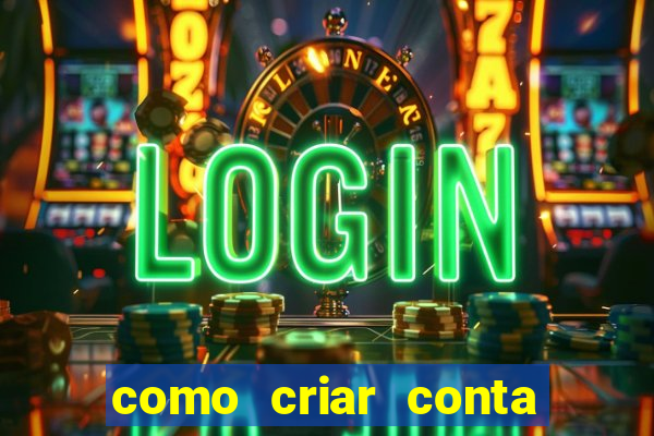 como criar conta nova em plataforma de jogos